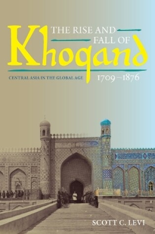 Cover of The Rise and Fall of Khoqand, 1709-1876