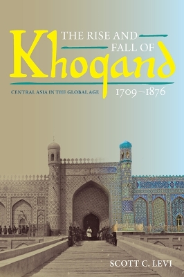 Book cover for The Rise and Fall of Khoqand, 1709-1876