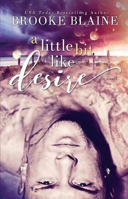 Cover of A Little Bit Like Desire