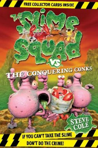 Cover of Slime Squad vs The Conquering Conks
