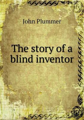 Book cover for The Story of a Blind Inventor