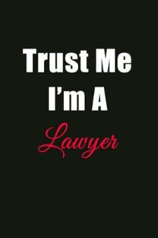 Cover of Trust Me I'm a Lawyer