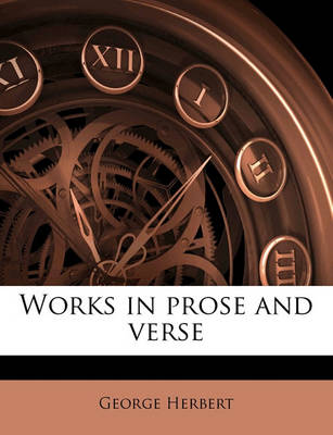 Book cover for Works in Prose and Verse