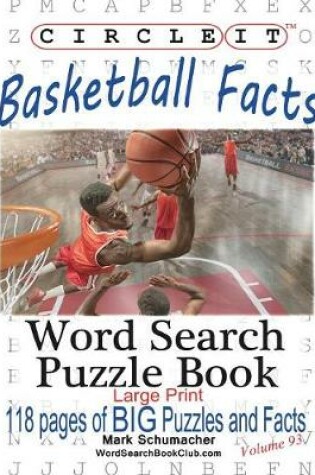 Cover of Circle It, Basketball Facts, Word Search, Puzzle Book
