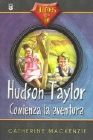 Cover of Hudson Taylor, Comienza la Aventura