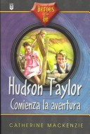 Book cover for Hudson Taylor, Comienza la Aventura