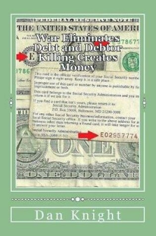 Cover of War Eliminates Debt and Debtor Killing Creates Money