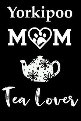 Book cover for Yorkipoo Mom Tea Lover