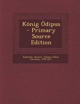 Book cover for Konig Odipus - Primary Source Edition