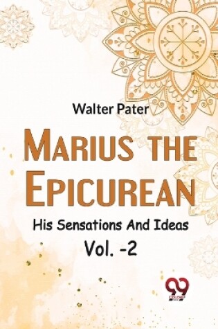 Cover of Marius the Epicureanhis Sensations and Ideas