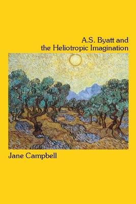 Book cover for A.S. Byatt and the Heliotropic Imagination