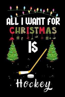 Book cover for All I Want For Christmas Is Hockey