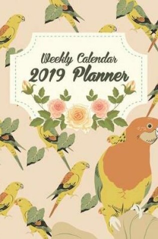 Cover of Weekly Calendar 2019 Planner