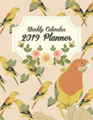 Book cover for Weekly Calendar 2019 Planner