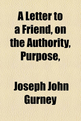 Book cover for A Letter to a Friend, on the Authority, Purpose,