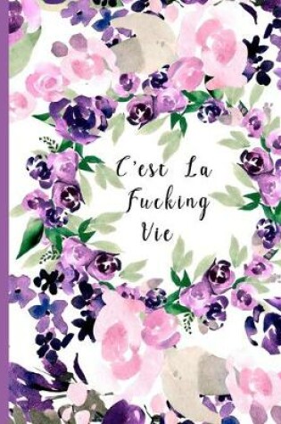 Cover of C''est La Fucking Vie