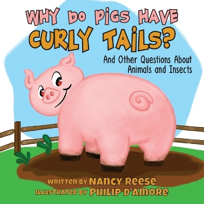 Cover of Why Do Pigs Have Curly Tails?