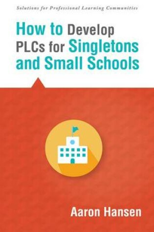 Cover of How to Develop Plcs for Singletons and Small Schools