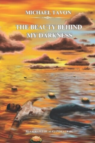 Cover of The Beauty Behind my Darkness