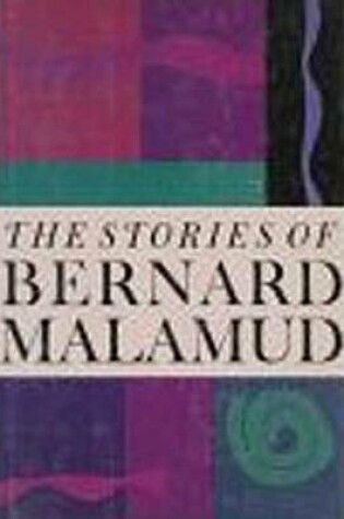 Cover of The Stories of Bernard Malamud