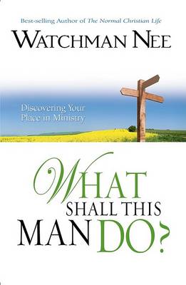 Book cover for What Shall This Man Do?