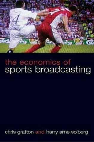 Cover of The Economics of Sports Broadcasting