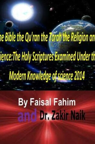 Cover of The Bible the Qu'ran the Torah the Religion and Science