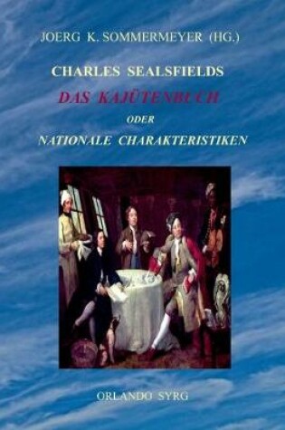 Cover of Charles Sealsfields Das Kajütenbuch oder Nationale Charakteristiken