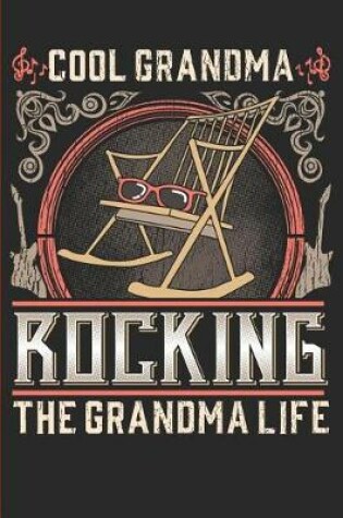 Cover of Cool Grandma Rocking the Grandma Life