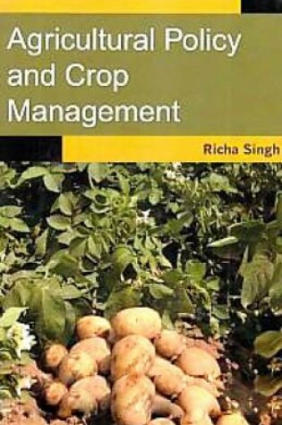 Cover of Agricultural Policy and Crop Management