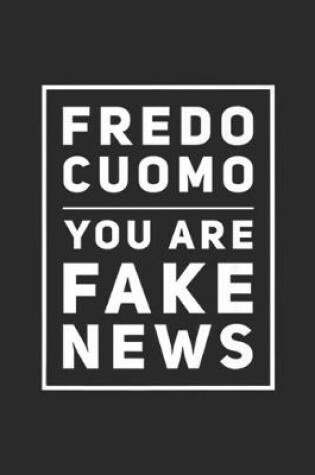 Cover of Fredo Cuomo You Are Fake News