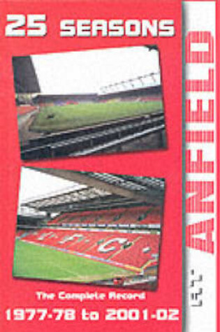 Cover of 25 Seasons at Anfield