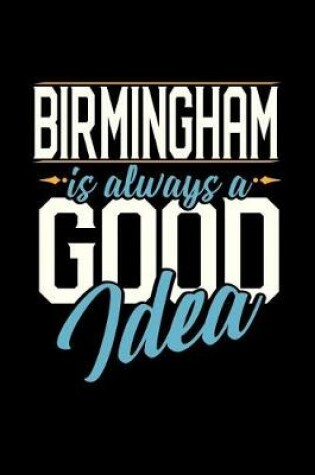 Cover of Birmingham Is Always a Good Idea