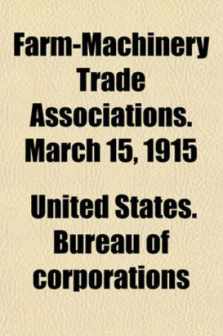 Cover of Farm-Machinery Trade Associations. March 15, 1915