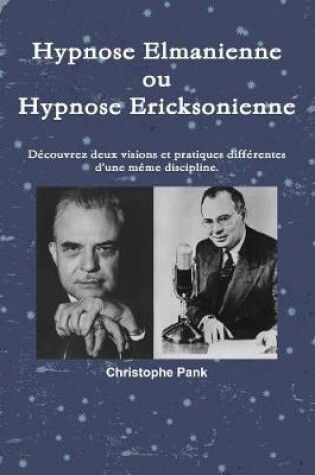 Cover of Hypnose Elmanienne ou Hypnose Ericksonienne