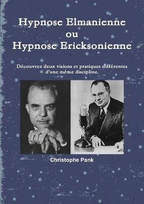 Book cover for Hypnose Elmanienne ou Hypnose Ericksonienne