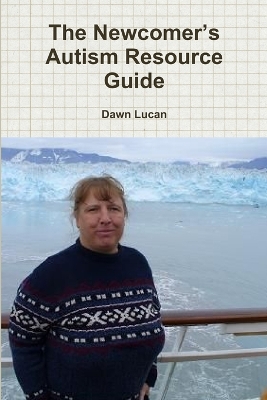 Book cover for The Newcomer's Autism Resource Guide