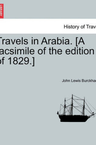 Cover of Travels in Arabia. [A Facsimile of the Edition of 1829.]