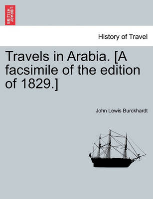 Book cover for Travels in Arabia. [A Facsimile of the Edition of 1829.]