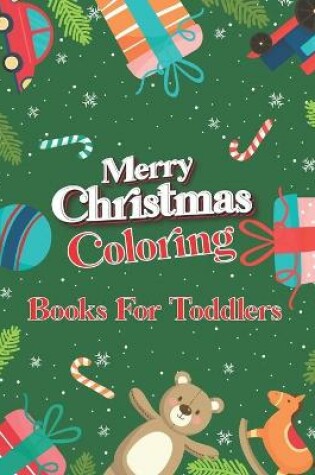 Cover of Merry Christmas Coloring Books For Toddlers