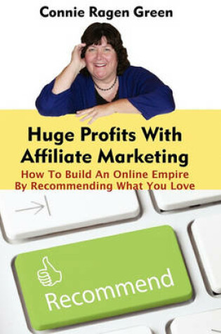 Cover of Huge Profits With Affiliate Marketing