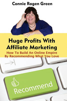 Book cover for Huge Profits With Affiliate Marketing