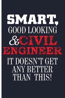 Book cover for Smart Good Looking Civil Engineer Journal