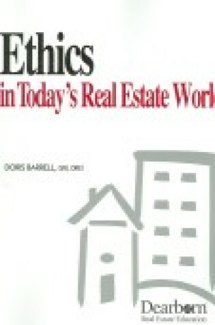 Cover of Ethics in Today's Real Estate World