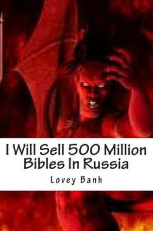 Cover of I Will Sell 500 Million Bibles in Russia