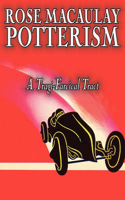 Book cover for Potterism, a Tragi-Farcical Tract by Dame Rose Macaulay, Fiction, Romance, Literary