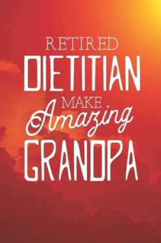 Cover of Retired Dietitian Make Amazing Grandpa