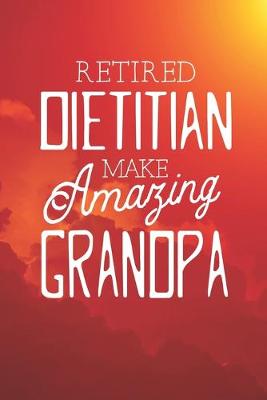 Book cover for Retired Dietitian Make Amazing Grandpa