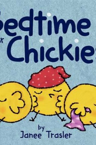 Cover of Bedtime for Chickies