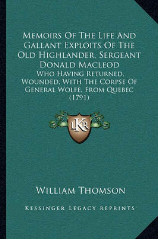 Cover of Memoirs of the Life and Gallant Exploits of the Old Highlander, Sergeant Donald MacLeod